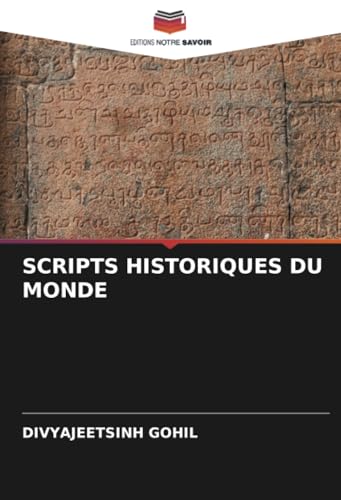 SCRIPTS HISTORIQUES DU MONDE von Editions Notre Savoir