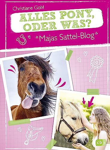 Majas Sattel-Blog - Alles Pony, oder was?: Spannung, Spaß und Pferdewissen (Die Majas-Sattel-Blog-Reihe, Band 1) von cbj
