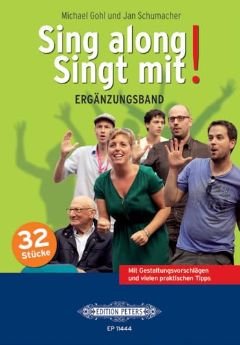 Sing along - Singt mit!: ERGÄNZUNGSBAND (32 Stücke): 32 Stücke. Mit Gestaltungsvorschlägen und vielen praktischen Tipps