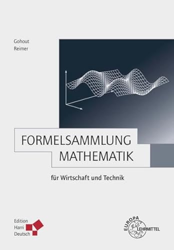 Formelsammlung Mathematik für Wirtschaft und Technik von Deutsch (Harri) / Europa-Lehrmittel