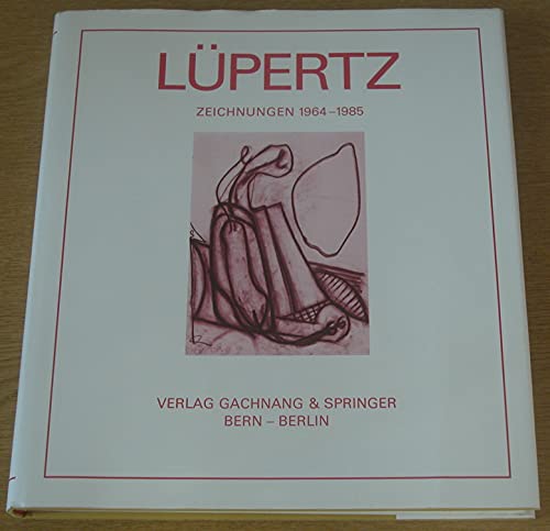 Markus Lüpertz: Zeichnungen aus den Jahren 1964-1985
