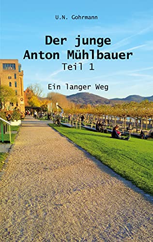 Der junge Anton Mühlbauer - Teil 1: Ein langer Weg von Rediroma-Verlag