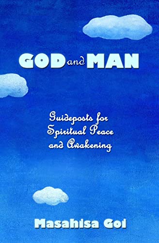 God and Man: Guideposts for Spiritual Peace and Awakening von Byakko Shinkokai Shuppan Kyoku