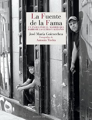 La Fuente de la Fama: Un paseo por el entorno del Madrid del barrio de las Letras y aledaños (Literatura Reino de Cordelia, Band 188)