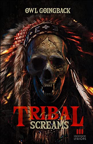 Tribal Screams von Independent Legions Publishing