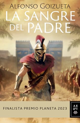 La sangre del padre / The Blood of the Father: Finalista Premio Planeta 2023