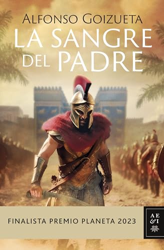 La sangre del padre: Finalista Premio Planeta 2023 (Autores Españoles e Iberoamericanos) von Editorial Planeta