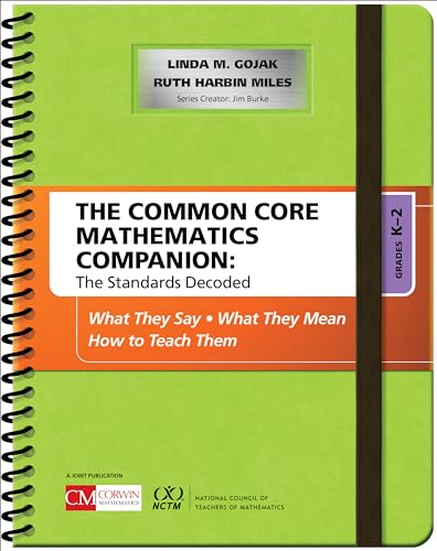 The Common Core Mathematics Companion: The Standards Decoded, Grades K-2: What They Say, What They Mean, How to Teach Them von Corwin