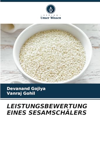 LEISTUNGSBEWERTUNG EINES SESAMSCHÄLERS von Verlag Unser Wissen