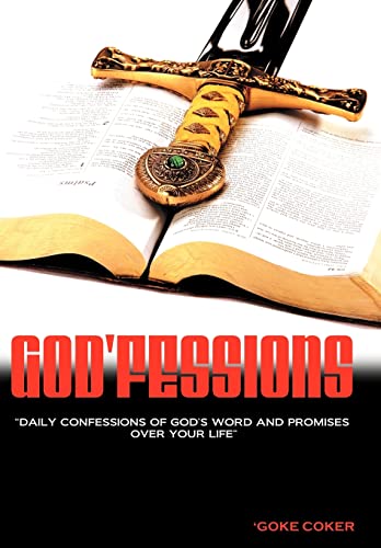 God'fessions: Daily Confession of God's Word and Promises Over Your Life. von Authorhouse