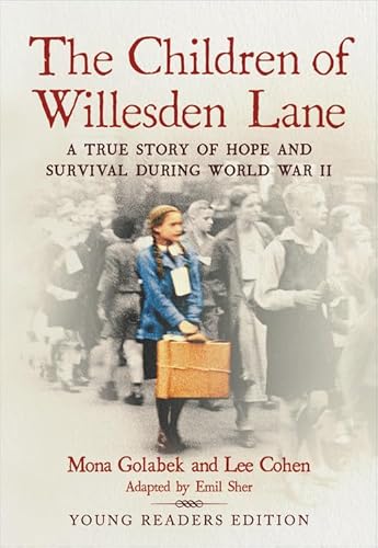 The Children of Willesden Lane: A True Story of Hope and Survival During World War II (Young Readers Edition)