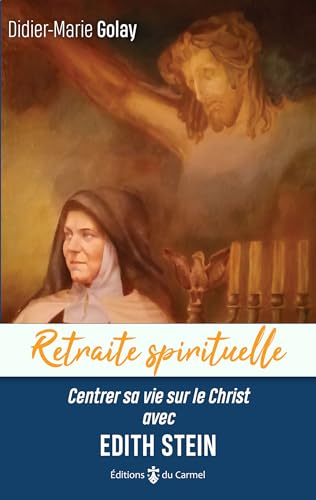 Centrer sa vie sur le Christ avec Edith Stein von Editions du Carmel