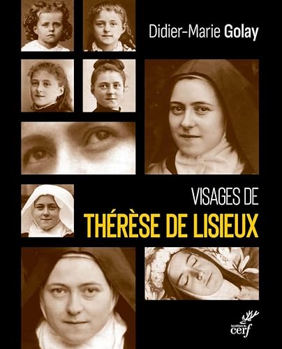 VISAGES DE THERESE DE LISIEUX