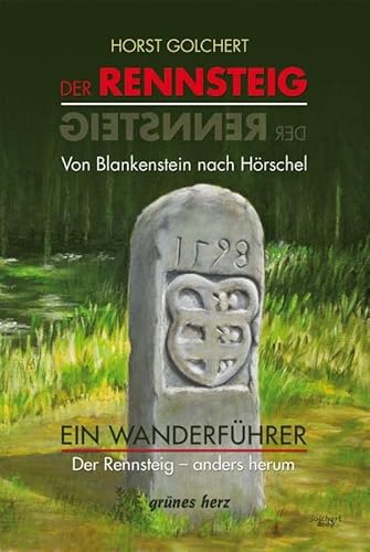 Wanderführer Rennsteig von Blankenstein nach Hörschel: Rennsteig andersrum