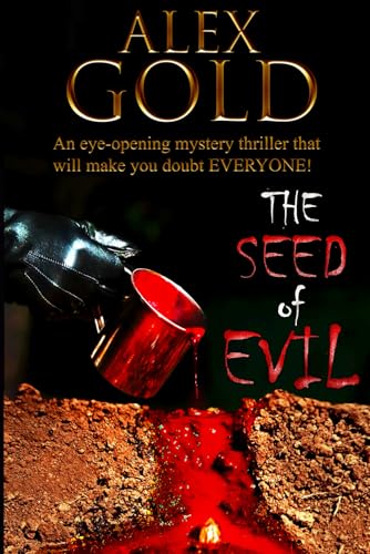 THE SEED OF EVIL: An eye-opening mystery thriller that will make you doubt EVERYONE!