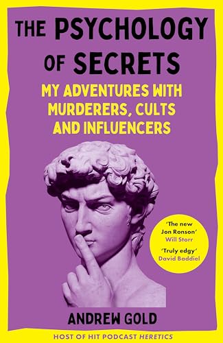 The Psychology of Secrets: My Adventures with Murderers, Cults and Influencers von Macmillan