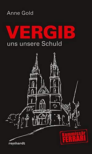 Vergib uns unsere Schuld von Reinhardt Friedrich Verla