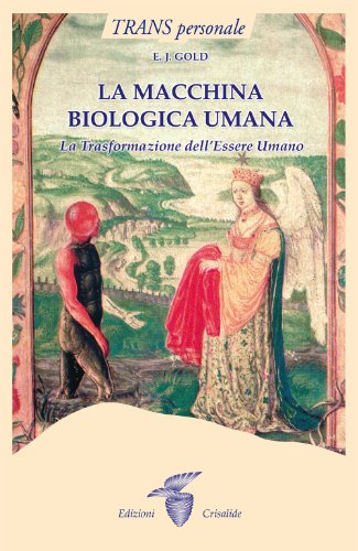 La macchina biologica umana. La trasformazione dell'essere umano