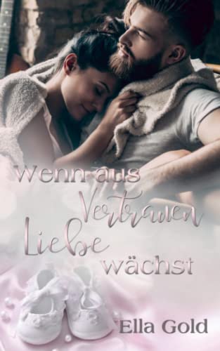 Wenn aus Vertrauen Liebe wächst (Growing Love) von Independently published