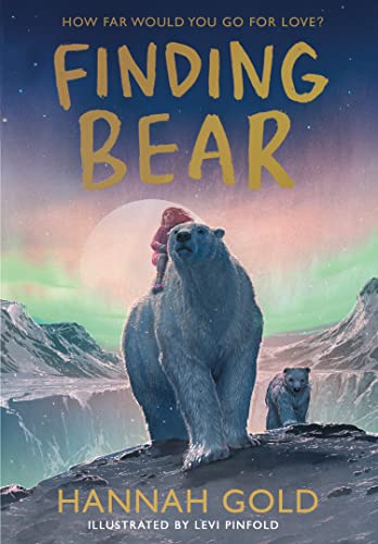 Finding Bear: An irresistible animal adventure – the unmissable follow-up to the award-winning THE LAST BEAR