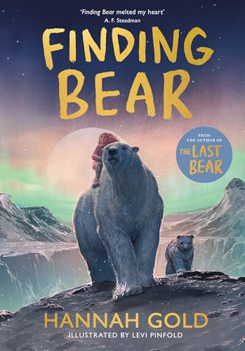 Finding Bear: An irresistible animal adventure – the unmissable follow-up to the award-winning THE LAST BEAR von HarperCollinsChildren’sBooks