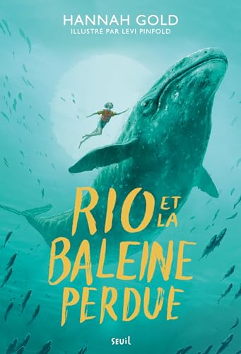 Rio et la baleine perdue von SEUIL JEUNESSE
