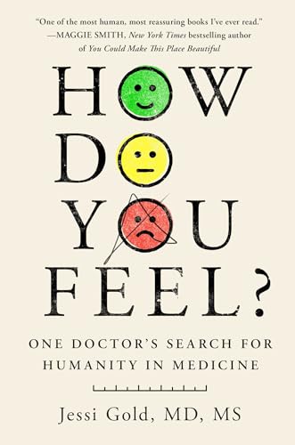 How Do You Feel?: One Doctor's Search for Humanity in Medicine von Unknown
