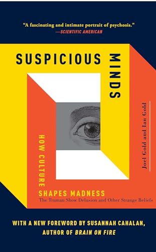Suspicious Minds: How Culture Shapes Madness von Free Press