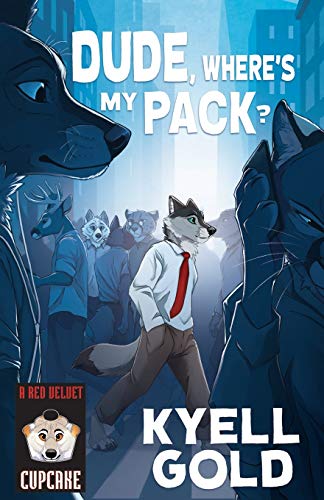 Dude, Where's My Pack? (Cupcakes, Band 12) von FurPlanet Productions