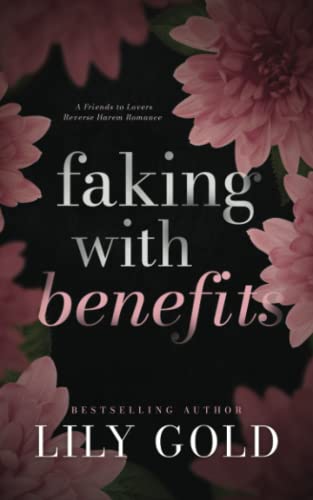 Faking with Benefits: Discreet Edition (Discreet Florals) von Wild Jasmine Books