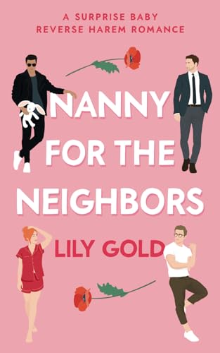 Nanny for the Neighbors: A Surprise Baby Reverse Harem Romance von Independently published