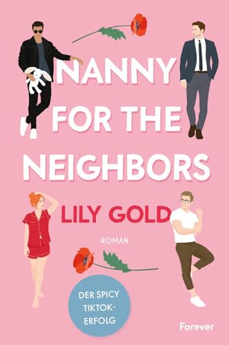Nanny for the Neighbors: Roman | Die deutsche Ausgabe der extra spicy Why-Choose-Romance von Forever