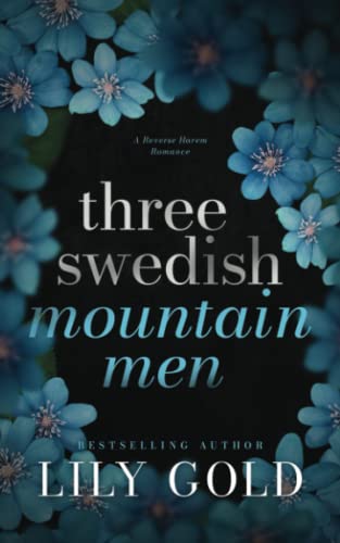 Three Swedish Mountain Men: Discreet Edition (Discreet Florals) von Wild Jasmine Books