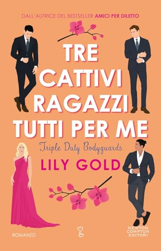 Tre cattivi ragazzi tutti per me (Anagramma)