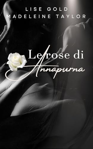 Le rose di Annapurna: Romance sapfico von Lise Gold Books