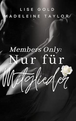 Members Only: Nur für Mitglieder von Independently published