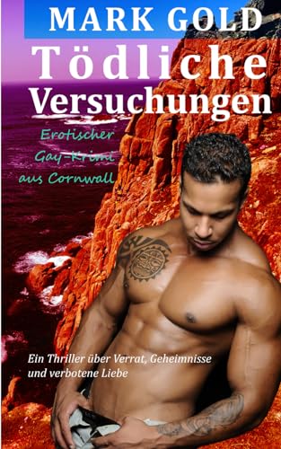 Tödliche Versuchungen: Erotischer Gay-Krimi aus Cornwall