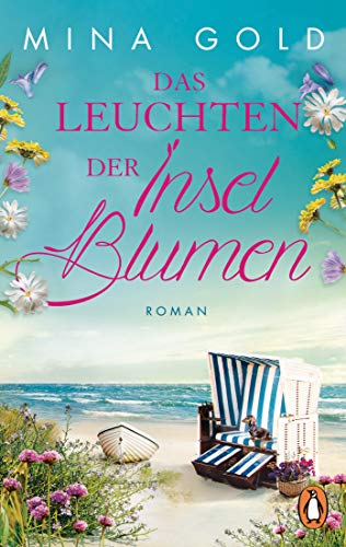 Das Leuchten der Inselblumen: Roman (Die Inselblumen-Serie, Band 2)