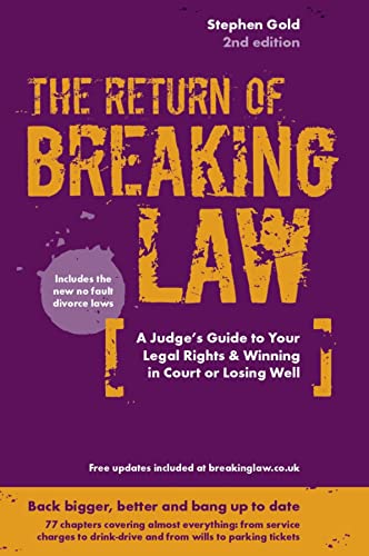 Breaking Law (The Return of): The Judge's Inside Guide to Your Legal Rights & Winning in Court or Losing Well: A judge's guide to your legal rights & winning in court or losing well von Bath Publishing