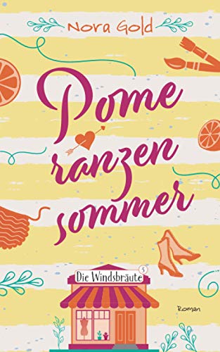 Pomeranzensommer (Die Windsbräute 3)