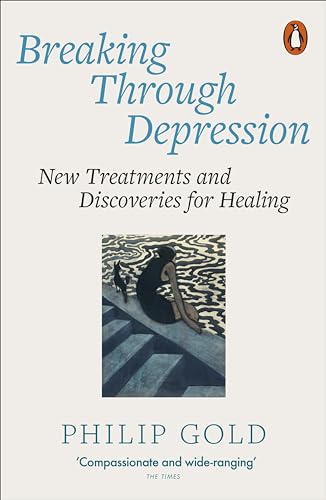 Breaking Through Depression: New Treatments and Discoveries for Healing