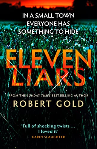 Eleven Liars: 'A plot full of shocking twists' KARIN SLAUGHTER (Ben Harper) von Sphere