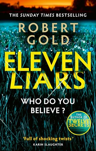 Eleven Liars: 'A plot full of shocking twists' KARIN SLAUGHTER (Ben Harper) von Sphere