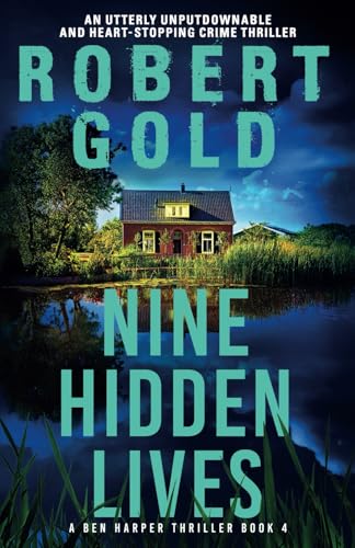 Nine Hidden Lives: An utterly unputdownable and heart-stopping crime thriller (A Ben Harper Thriller) von Bookouture
