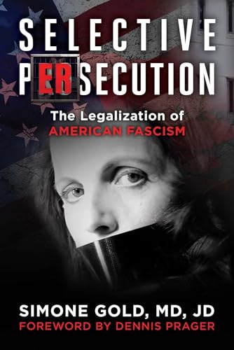 Selective Persecution: The Legalization of American Fascism von Skyhorse