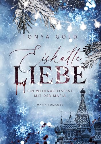 Eiskalte Liebe: Ein Weihnachtsfest mit der Mafia von tolino media