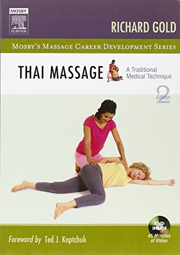 Thai Massage: A Traditional Medical Technique (Mosby's Massage Career Development)