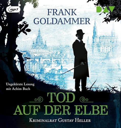 Tod auf der Elbe. Kriminalrat Gustav Heller: Ungekürzte Lesung mit Achim Buch (1 mp3-CD)
