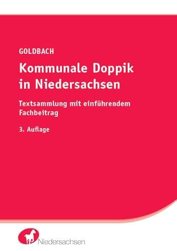 Kommunale Doppik in Niedersachsen: Textsammlung mit einführendem Fachbeitrag von SV SAXONIA