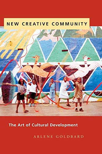 New Creative Community: The Art of Cultural Development New Creative Community: The Art of Cultural Development